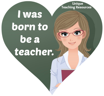 I was born to be a teacher.