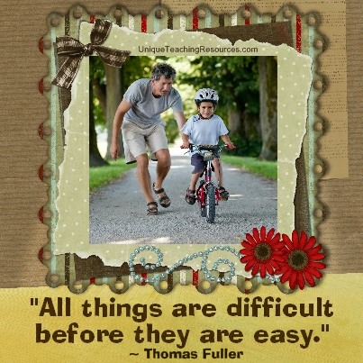 Famous Motivational Quotes - All things are difficult before they are easy. Thomas Fuller