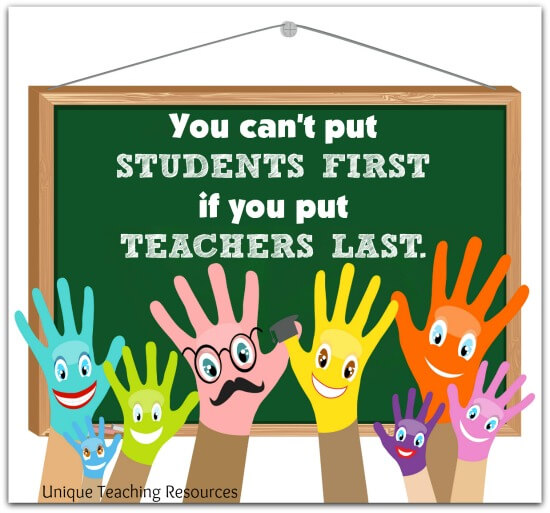 You can't put students first if you put teachers last.