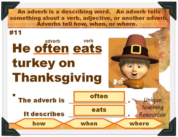 Students find the adverb and the word that it describes in this fun set of Thanksgiving adverbs lesson plans.