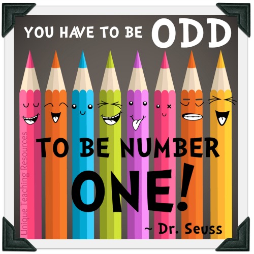 You have to be odd to be number one.  Dr.  Seuss